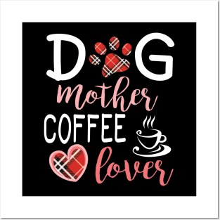 Dog Mother Coffee Lover Big Heart Happy Dog Mommy Mama Wine Drinker Summer Christmas In July Day Posters and Art